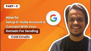 Part 3 - Setup G-suite Accounts - Cold Email Masterclass