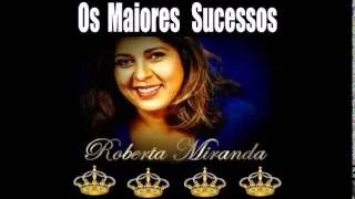Os Maiores Sucessos de Roberta Miranda