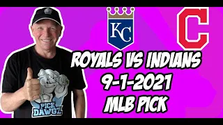 MLB Pick Today Kansas City Royals vs Cleveland Indians 9/1/21 MLB Betting Pick and Prediction