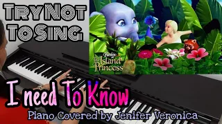 I Need To Know - Barbie Island Princess Ost (Solo Piano Cover + lyric)