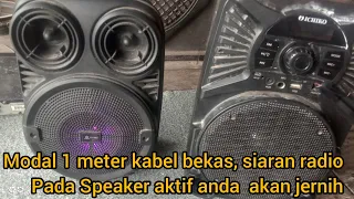 cara mudah agar siaran RADIO pada speaker aktif menjadi jernih