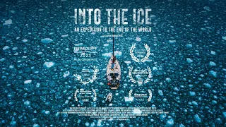 INTO THE ICE // An Expedition to the End of the World