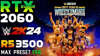 WWE 2K24 On RTX 2060 SUPER + Ryzen 5 3500- 1080p Max Settings