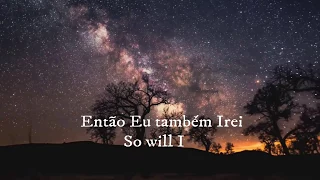 So Will I (100 Billion x)- Hillsong United / with lyrics/ traduzido Portugues