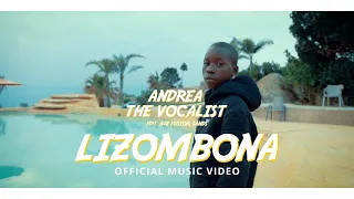Andrea The Vocalist -Lizombona ft A2Z Fusion & Sands ( Official Music Video)
