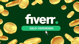 Einfach Geld verdienen auf Fiverr (Tutorial) Alles was du als Verkäufer wissen musst