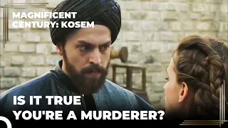 Sultan Murad Demands Answers From Farya | Magnificent Century: Kosem
