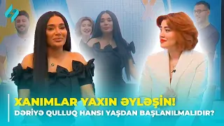 Xanımlar yaxın əyləşin! Dəriyə qulluq hansı yaşdan başlanılmalıdır? | Xəbərin var? 23.04.2024