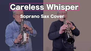 Careless Whisper / Wham /Soprano sax cover