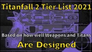 Titanfall 2 Tier List | How Well Designed are the Primary Weapons and Titans?