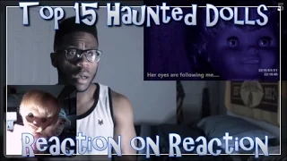 Top 15 Haunted Dolls - Reaction on Reaction