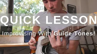 Learning To Improvise With Guide Tones (Quick Lesson!) // Guitar Improvisation & Techniques