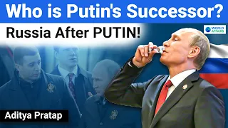 Putin's Successor: The Unexpected Next Leader! Detailed Analysis by World Affairs
