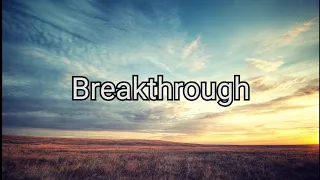 Breakthrough (lyrics)—Red Rocks Worship