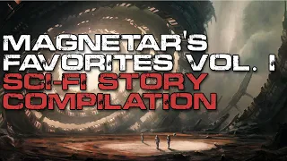 Sci-fi Story Compilation | Magnetar's Anthology | Creepypasta Short Stories