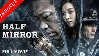 【INDO SUB】Half Mirror | Film Action/ Thriller China | VSO Indonesia