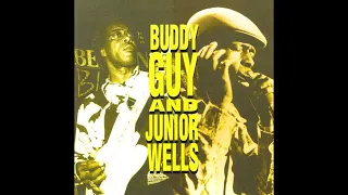 Buddy Guy & Junior Wells - Buddy Guy And Junior Wells (Full album)