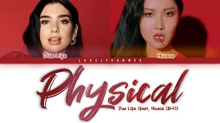 Dua Lipa – Physical (feat. Hwasa [화사]) Lyrics (Color Coded Han/Rom/Eng)