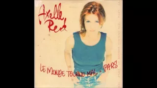 Axelle Red - Le monde tourne mal (Maxi Single version)