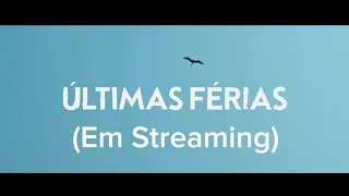 Últimas Férias - Trailer HD - Em Streaming. #streaming