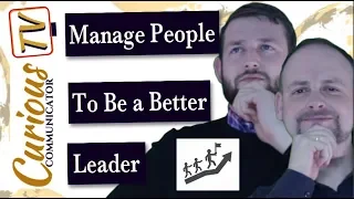 Learn How to Manage People to be a Better Leader