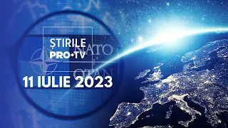 Știrile PRO TV - 11 iulie 2023