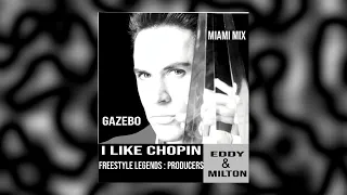 Gazebo - I Like Chopin ( Miami Mix Vs II By Dj Eddy & DJ Milton ) 2022