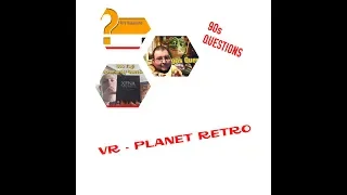 90s questions - vr planet retro