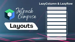 LazyColumn | LazyRow | Jetpack Compose Layouts | Android Development | Kotlin