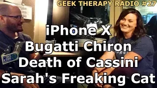 iPhone X, Bugatti Chiron, Death of Cassini, Sarah's Cat!