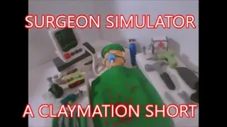 Surgeon Simulator A Claymation Short - Heart Transplant