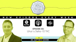 What is Delta-10 THC with Dr. Matt Moore