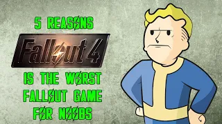 5 reasons fallout 4 is the Worst Fallout game for Noobs