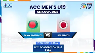 Bangladesh vs Japan | Match 8 | ACC Men's U19 Asia Cup 2023