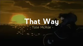 That Way - Tate McRae  ( Speed Up - Reverb - Lyrics )