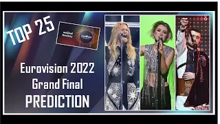 PREDICTION | Eurovision 2022 Grand Final | Top 25 | With Comments