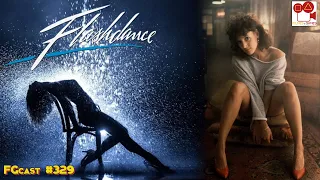 Flashdance - Em Ritmo de Embalo (Flashdance, 1983) - FGcast #329