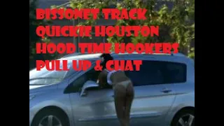 Bissonet Track Quickie Houston Hood Time Hookers Pull Up & Chat