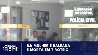 Mulher é baleada e morta em tiroteio no Rio de Janeiro | Jornal da Noite