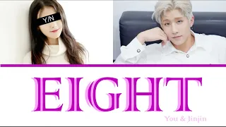 How would Y/N & Jinjin sing "eight" by IU and BTS SUGA || (FANMADE)