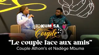 Athom's et Nadège Mbuma - Tokumisa Couple Conference : Le couple et les amis + communication Part I