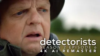 Detectorists - Season 2 Episode 6 - 4K AI Remaster - Full Episode