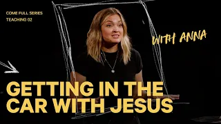 Getting in the car with Jesus | Anna Joyce