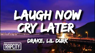 Drake - Laugh Now Cry Later (Lyrics) ft. Lil Durk