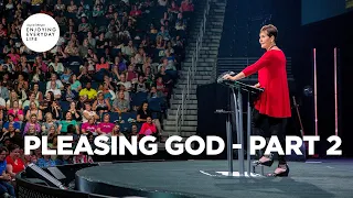 Pleasing God - Part 2 | Joyce Meyer | Enjoying Everyday Life