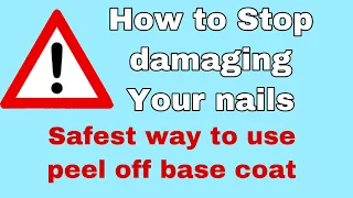 The safe way to use peel off base coat! Stop damaging your nails