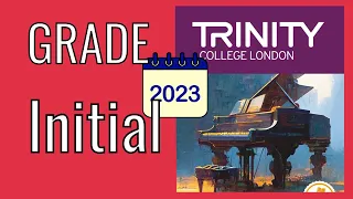 TRINITY Grade Initial Piano 2023 - Piano Exam Pieces from 2023