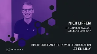 Innersource and the power of automation at Eli Lilly - GitHub Universe 2018