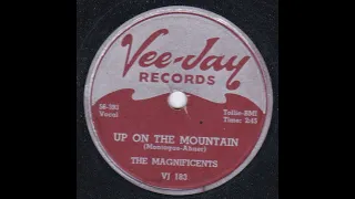 The Magnificents - Up On The Mountain 1956  UT