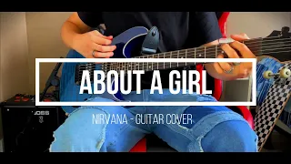 Nirvana - About A Girl - Guitar Cover (Bleach Album)